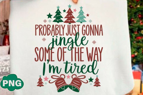 Probably Just Gonna Jingle Christmas PNG in Illustrations